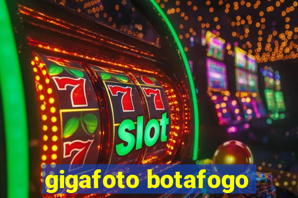 gigafoto botafogo
